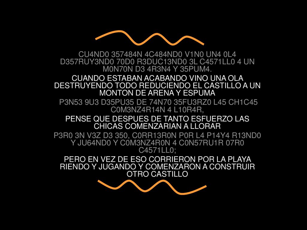 P3N53 9U3 D35PU35 DE 74N70 35FU3RZ0 L45 CH1C45 C0M3NZ4R14N 4 L10R4R,