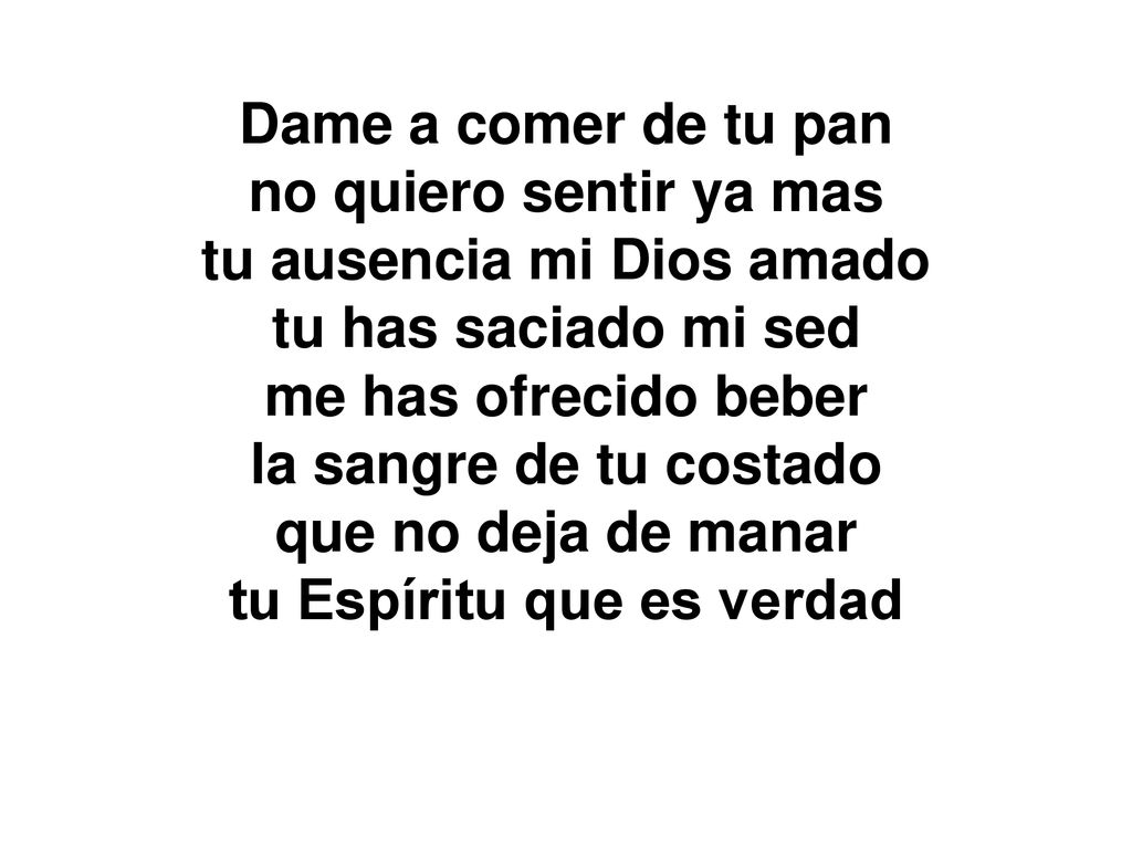 tu ausencia mi Dios amado tu Espíritu que es verdad