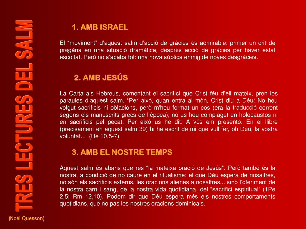 1. AMB ISRAEL 2. AMB JESÚS 3. AMB EL NOSTRE TEMPS