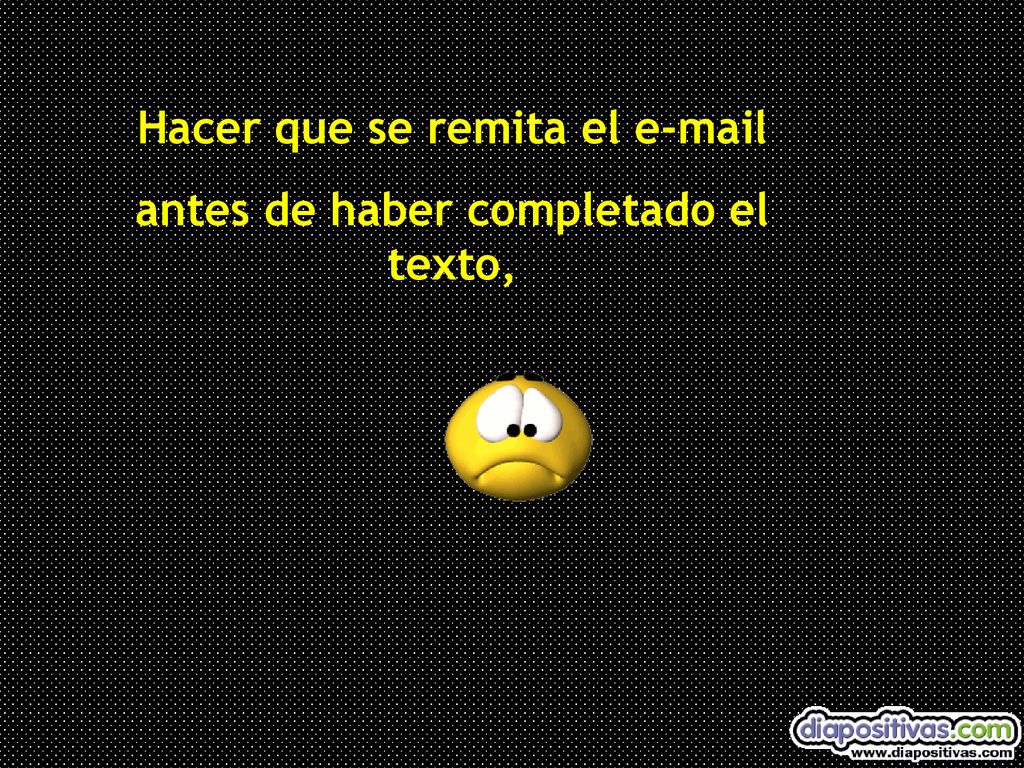 Hacer que se remita el  antes de haber completado el texto,