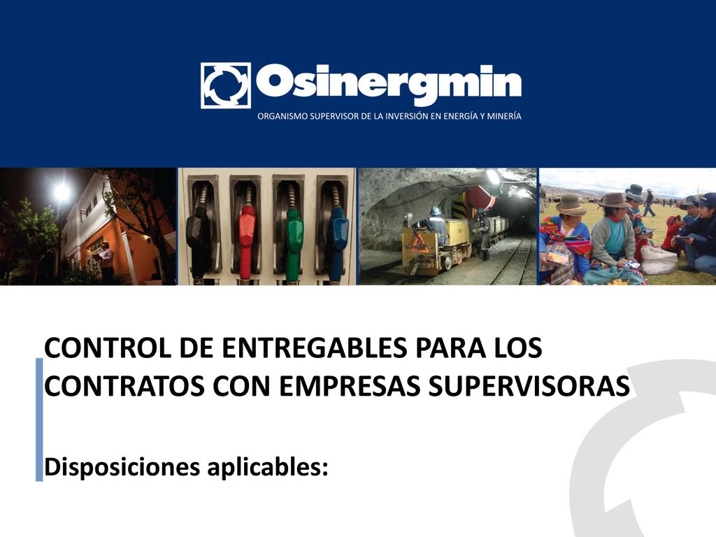 CONTROL DE ENTREGABLES PARA LOS CONTRATOS CON EMPRESAS SUPERVISORAS Disposiciones aplicables: