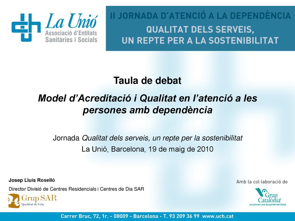Taula de debat Model d’Acreditació i Qualitat en l’atenció a les persones amb dependència.