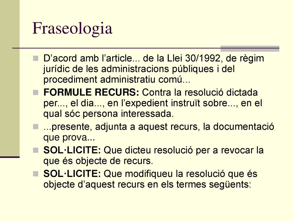 Fraseologia D’acord amb l’article... de la Llei 30/1992, de règim jurídic de les administracions públiques i del procediment administratiu comú...