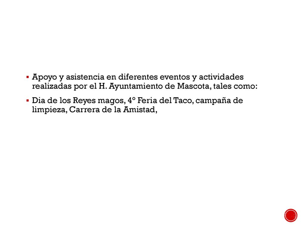 Apoyo y asistencia en diferentes eventos y actividades realizadas por el H. Ayuntamiento de Mascota, tales como: