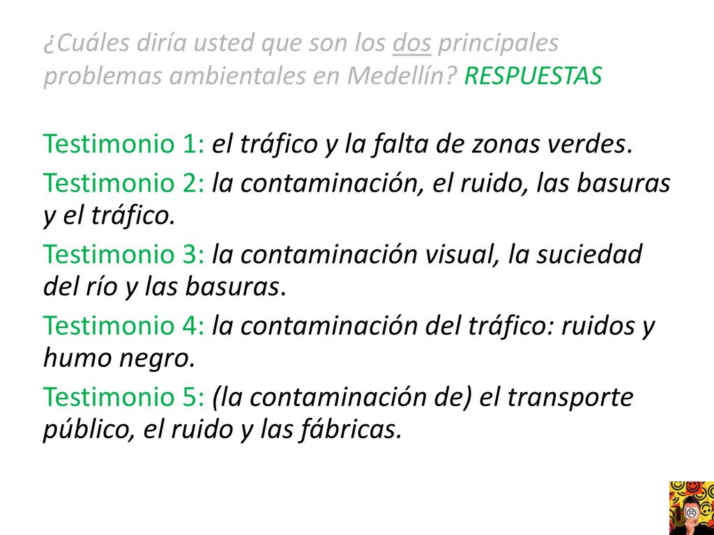 ¿Cuáles diría usted que son los dos principales problemas ambientales en Medellín RESPUESTAS