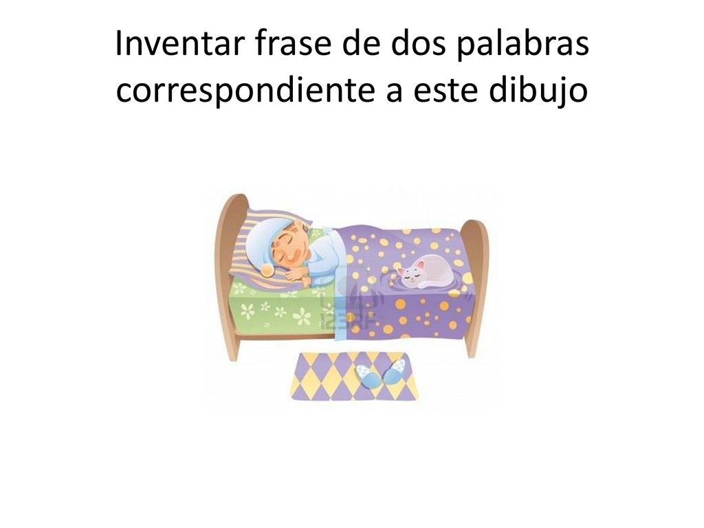 Inventar frase de dos palabras correspondiente a este dibujo