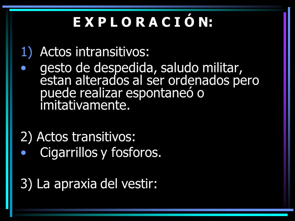 E X P L O R A C I Ó N: Actos intransitivos: