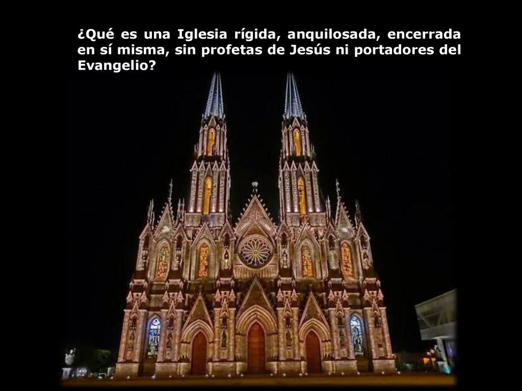 ¿Qué es una Iglesia rígida, anquilosada, encerrada en sí misma, sin profetas de Jesús ni portadores del Evangelio