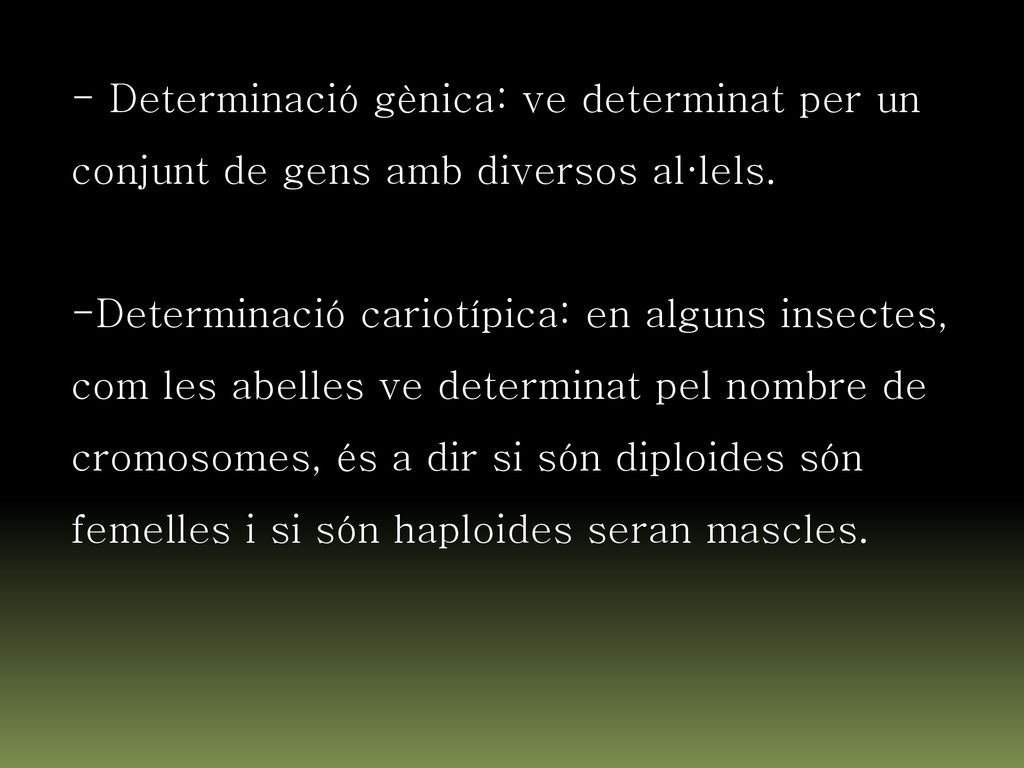- Determinació gènica: ve determinat per un conjunt de gens amb diversos al·lels.