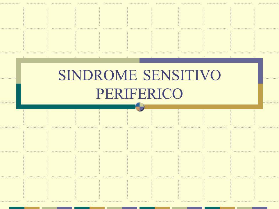 SINDROME SENSITIVO PERIFERICO