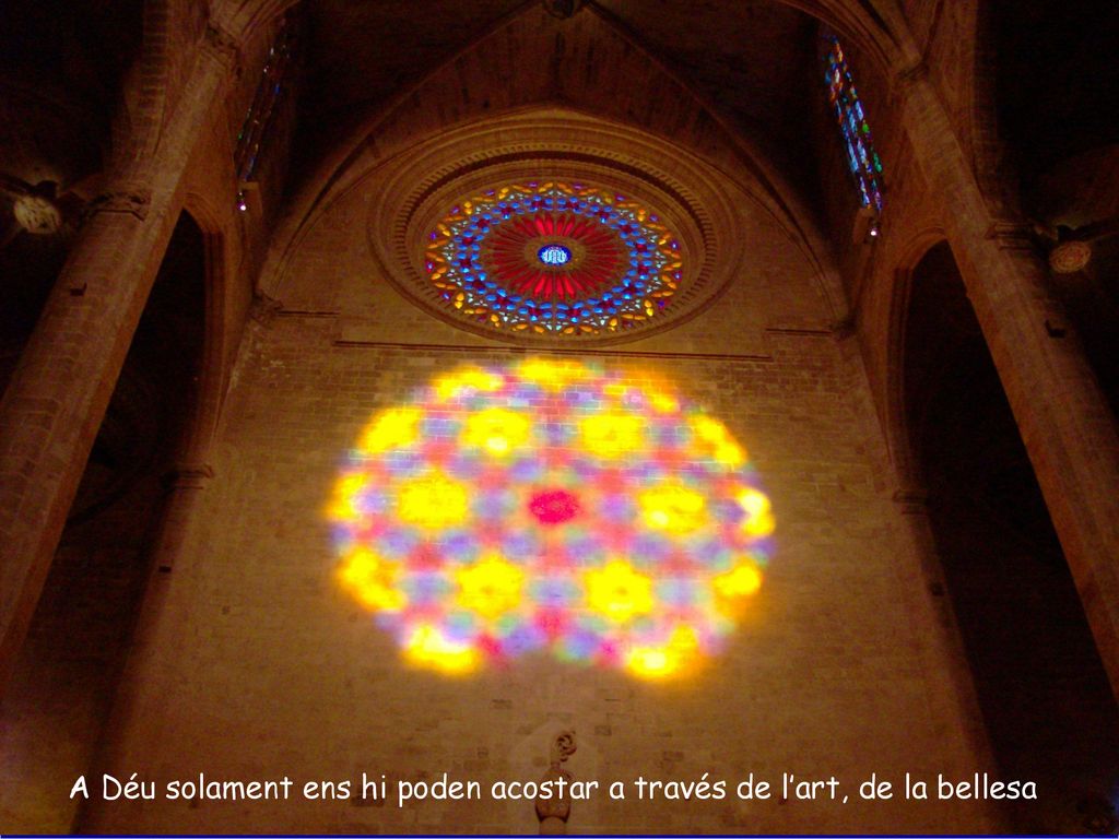 A Déu solament ens hi poden acostar a través de l’art, de la bellesa