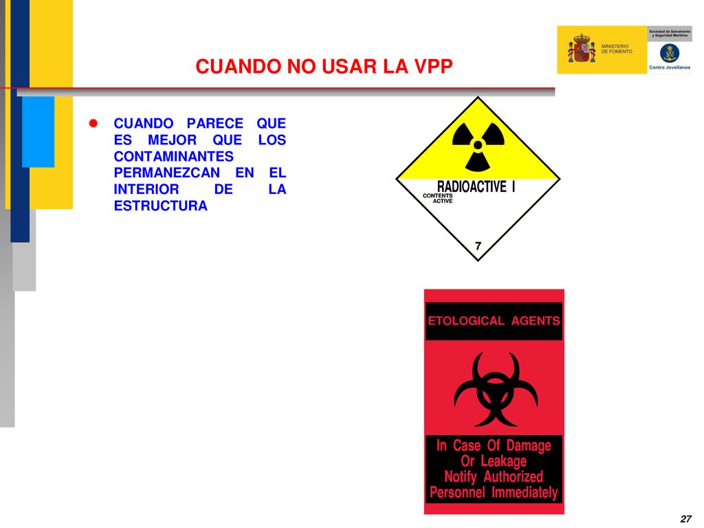 CUANDO NO USAR LA VPP CUANDO PARECE QUE ES MEJOR QUE LOS CONTAMINANTES PERMANEZCAN EN EL INTERIOR DE LA ESTRUCTURA.