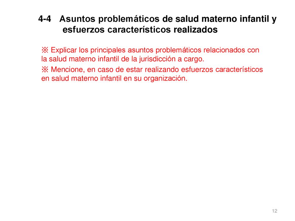 4-4 Asuntos problemáticos de salud materno infantil y esfuerzos característicos realizados