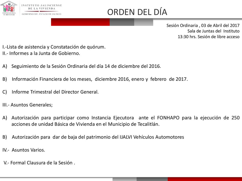 ORDEN DEL DÍA I.-Lista de asistencia y Constatación de quórum.