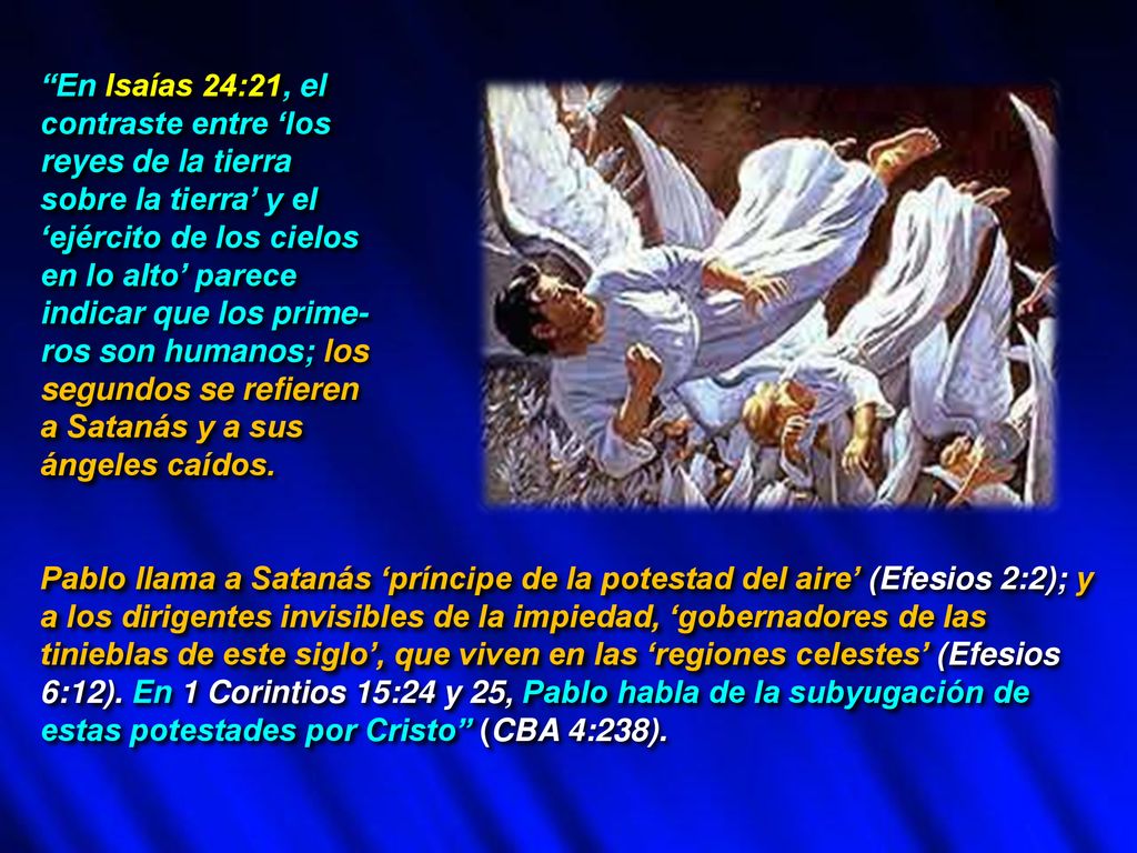 En Isaías 24:21, el contraste entre ‘los. reyes de la tierra. sobre la tierra’ y el. ‘ejército de los cielos.