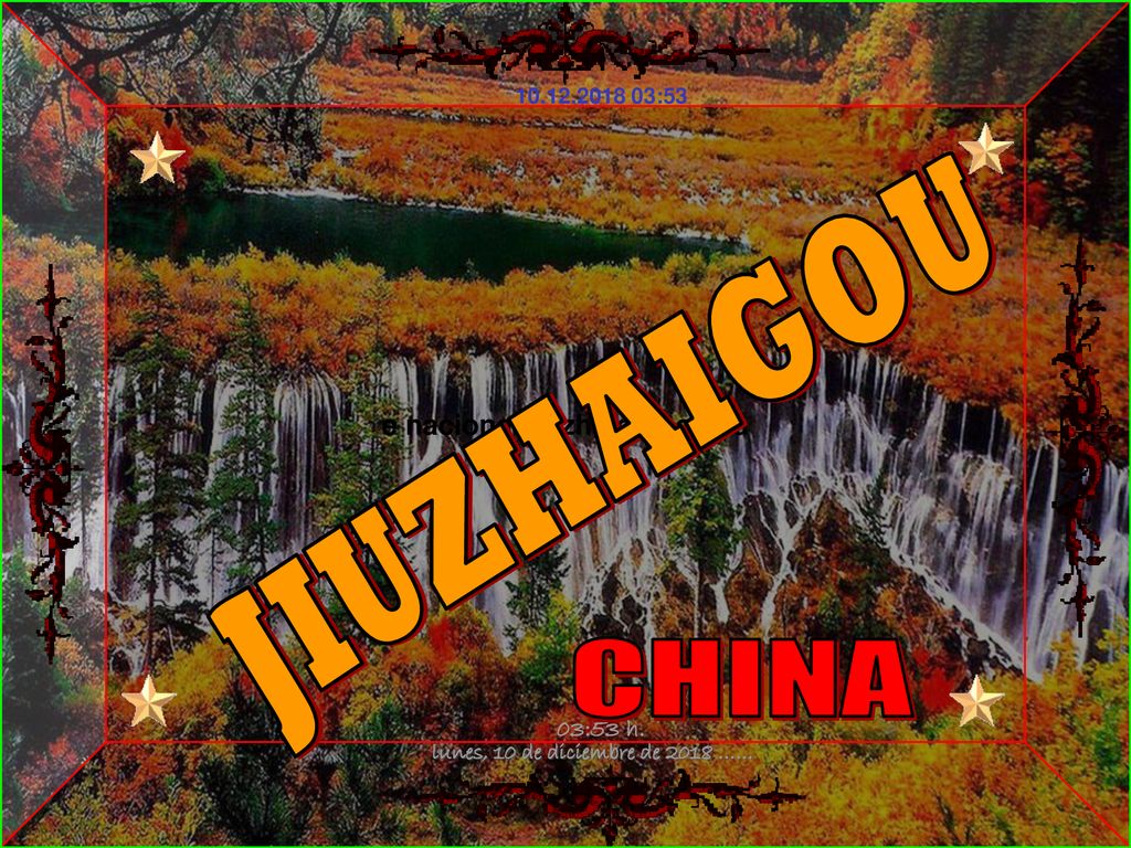 e nacional jiuzhaigou china lunes, 10 de diciembre de 2018 ……