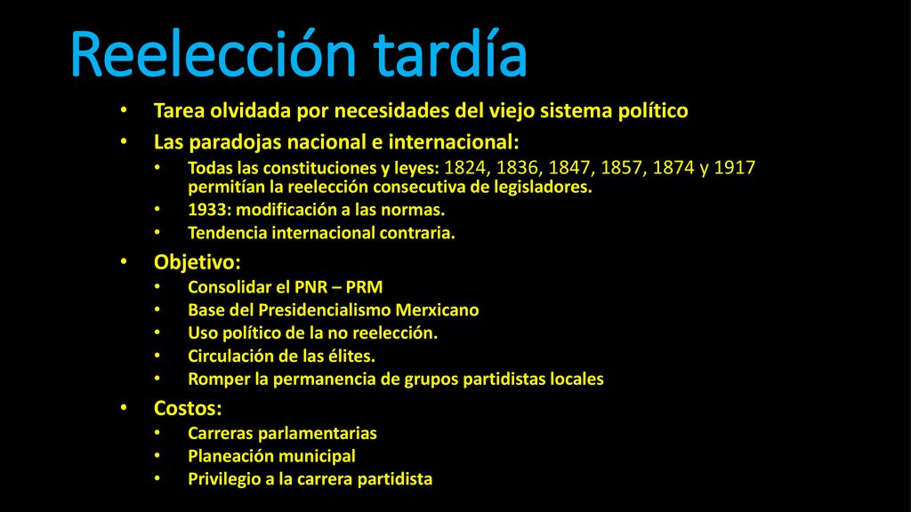 Reelección tardía Tarea olvidada por necesidades del viejo sistema político. Las paradojas nacional e internacional: