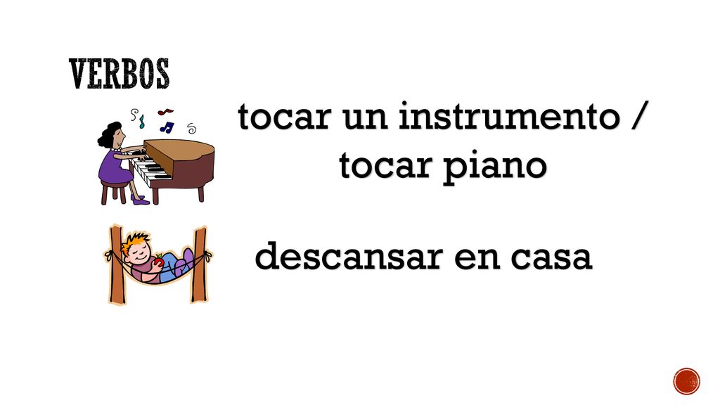 Verbos tocar un instrumento / tocar piano descansar en casa