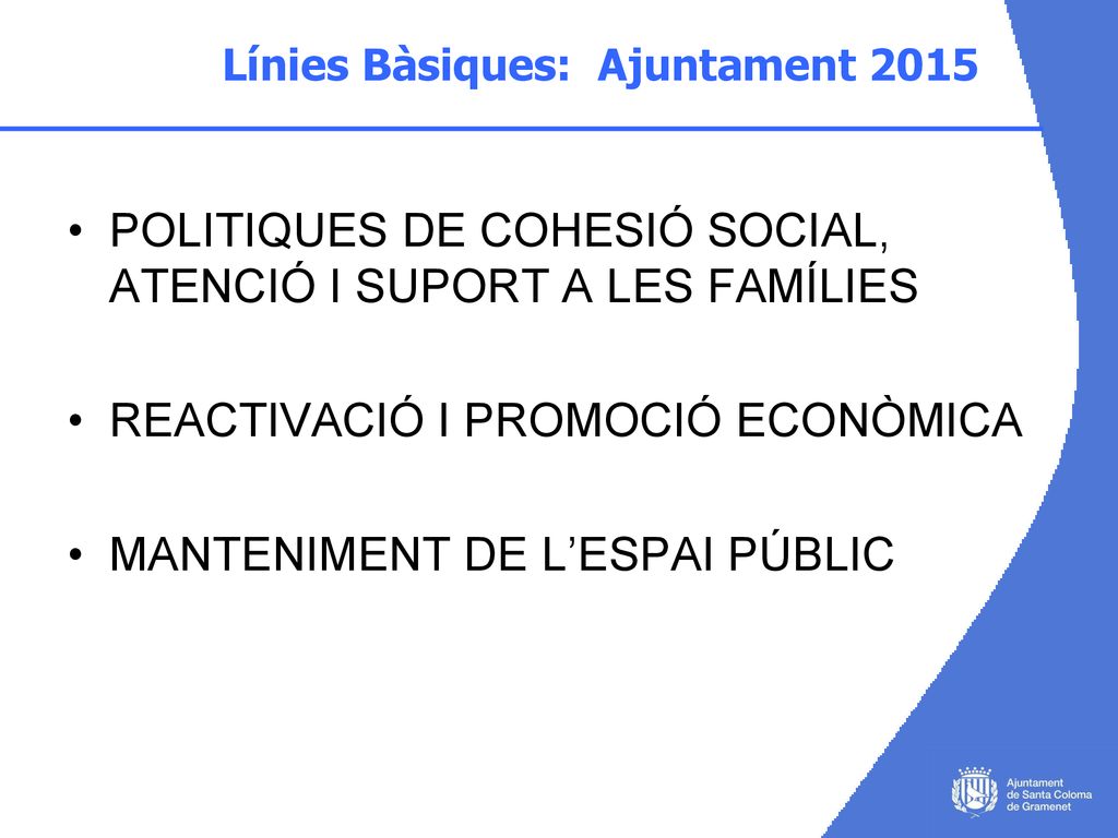 POLITIQUES DE COHESIÓ SOCIAL, ATENCIÓ I SUPORT A LES FAMÍLIES