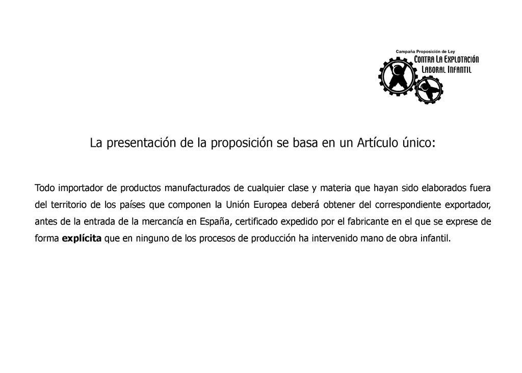 La presentación de la proposición se basa en un Artículo único: