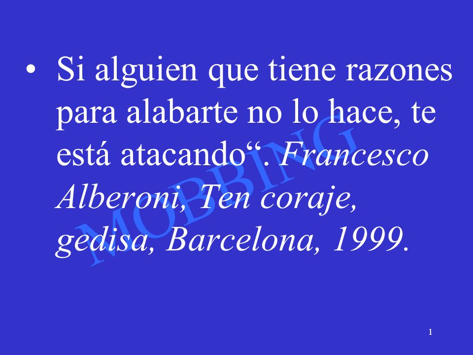 Si alguien que tiene razones para alabarte no lo hace, te está atacando .