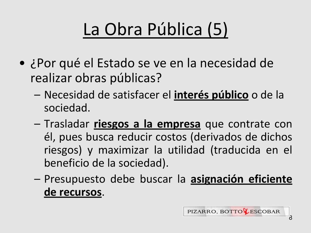 La Obra Pública (5) ¿Por qué el Estado se ve en la necesidad de realizar obras públicas