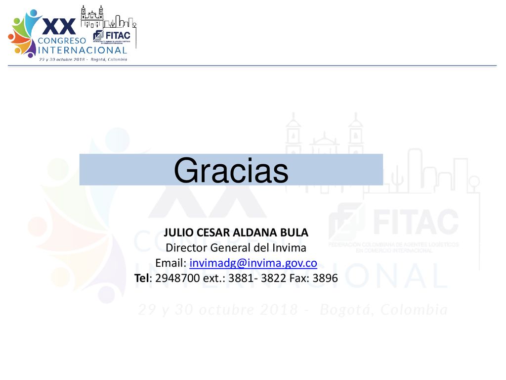 Gracias JULIO CESAR ALDANA BULA Director General del Invima