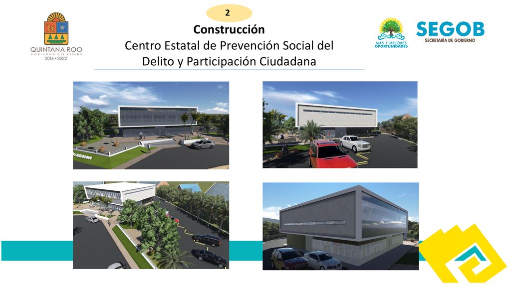 2 Construcción Centro Estatal de Prevención Social del Delito y Participación Ciudadana