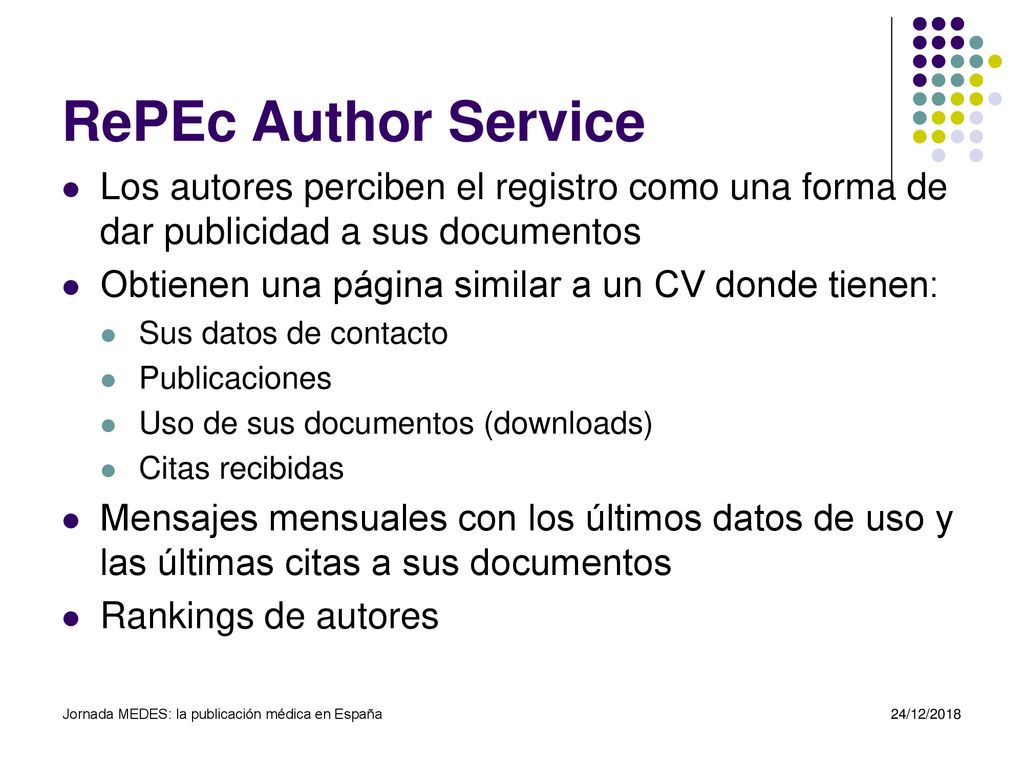 RePEc Author Service Los autores perciben el registro como una forma de dar publicidad a sus documentos.