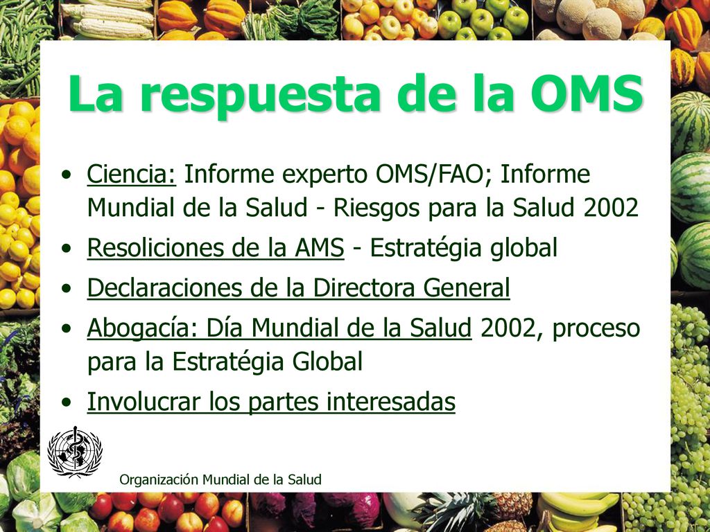La respuesta de la OMS Ciencia: Informe experto OMS/FAO; Informe Mundial de la Salud - Riesgos para la Salud