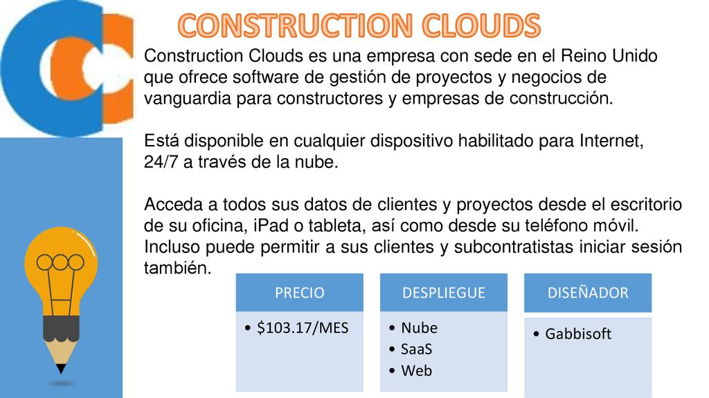 CONSTRUCTION CLOUDS Construction Clouds es una empresa con sede en el Reino Unido. que ofrece software de gestión de proyectos y negocios de.