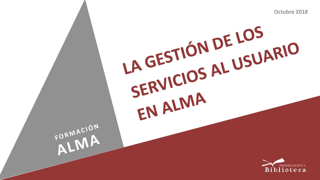 LA GESTIÓN DE LOS SERVICIOS AL USUARIO EN ALMA ALMA FORMACIÓN