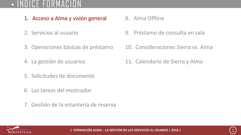 | FORMACIÓN ALMA : LA GESTIÓN DE LOS SERVICIOS AL USUARIO | 2018 |
