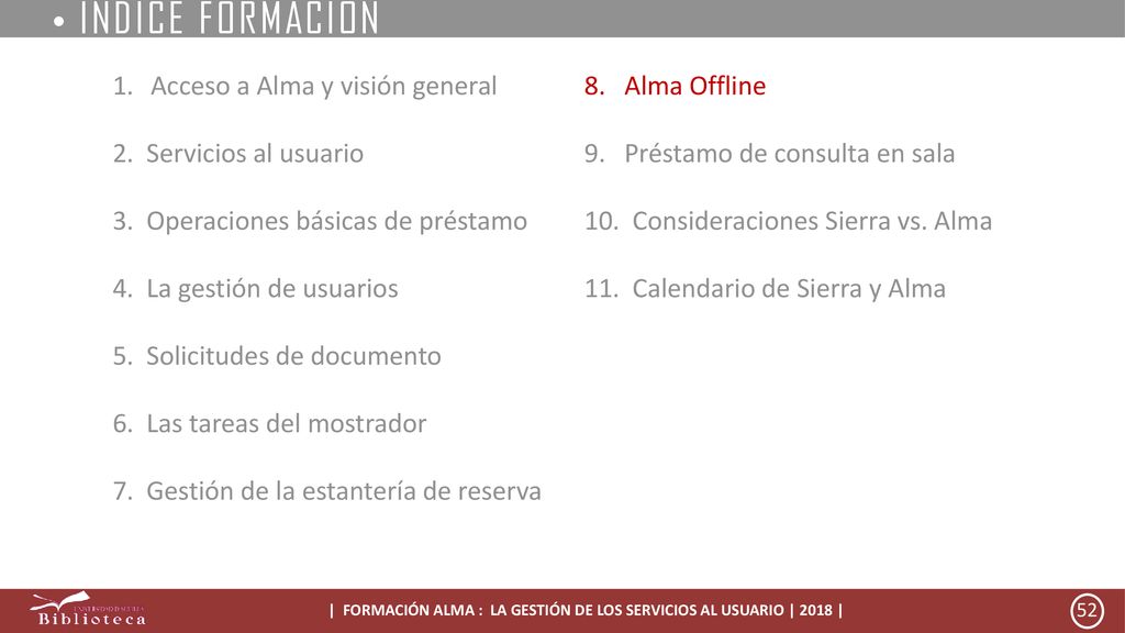 | FORMACIÓN ALMA : LA GESTIÓN DE LOS SERVICIOS AL USUARIO | 2018 |