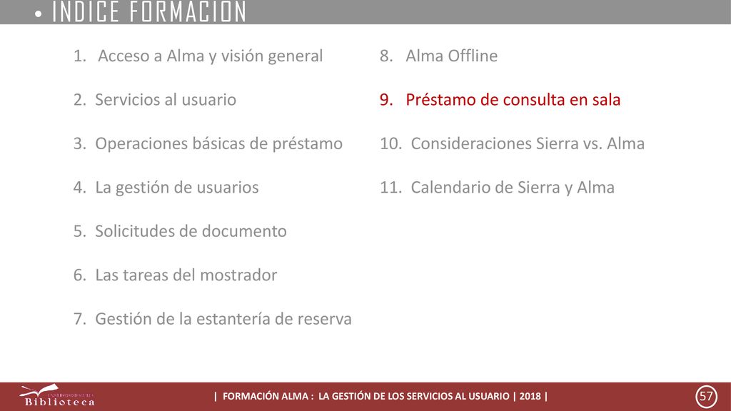 | FORMACIÓN ALMA : LA GESTIÓN DE LOS SERVICIOS AL USUARIO | 2018 |
