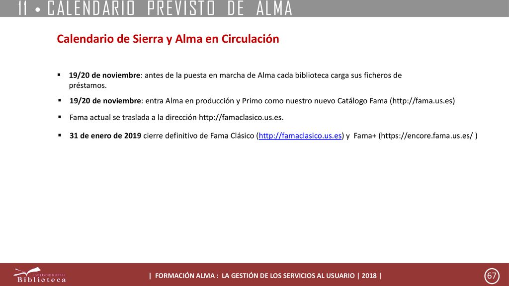 | FORMACIÓN ALMA : LA GESTIÓN DE LOS SERVICIOS AL USUARIO | 2018 |