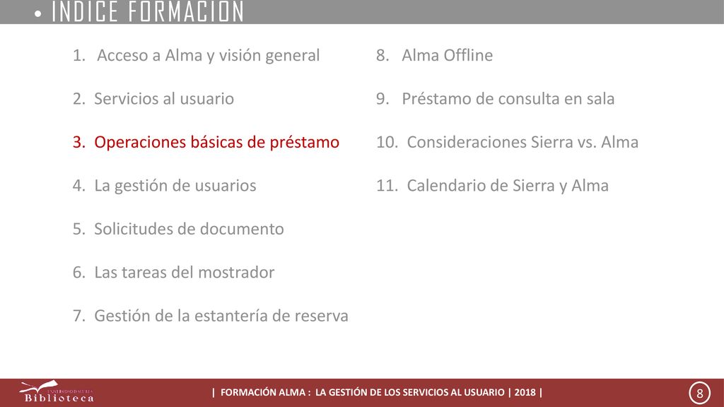 | FORMACIÓN ALMA : LA GESTIÓN DE LOS SERVICIOS AL USUARIO | 2018 |