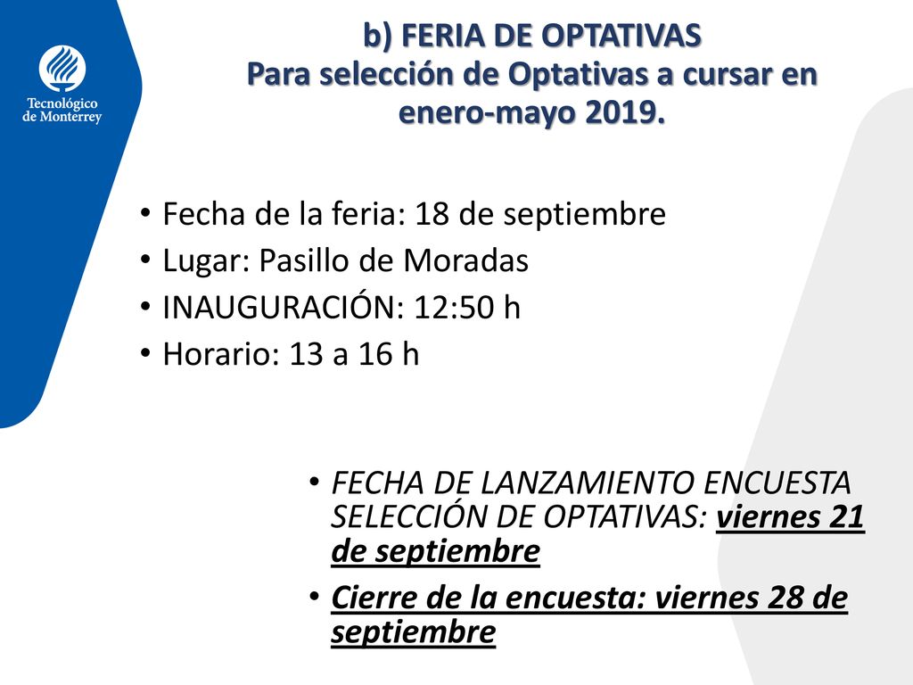 b) FERIA DE OPTATIVAS Para selección de Optativas a cursar en enero-mayo 2019.