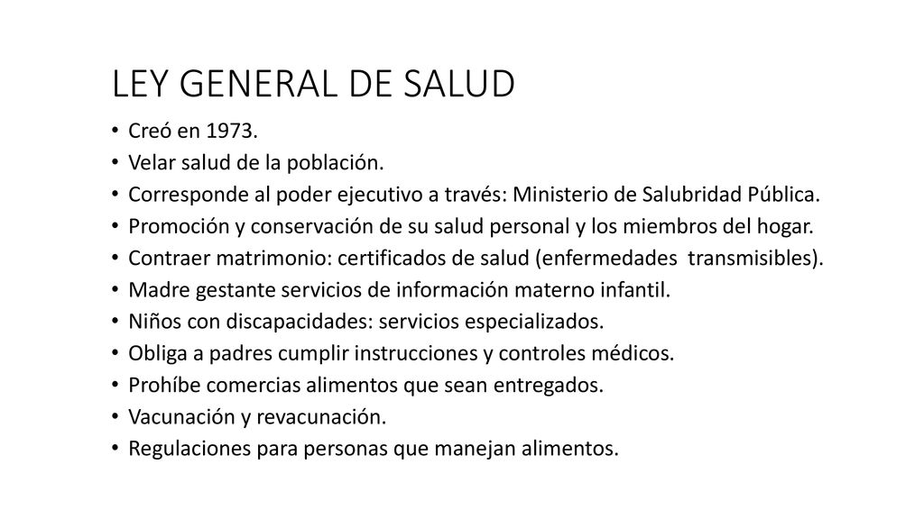 LEY GENERAL DE SALUD Creó en Velar salud de la población.