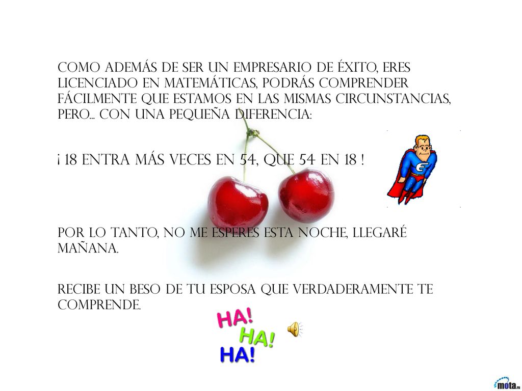 ¡ 18 entra más veces en 54, que 54 en 18 !