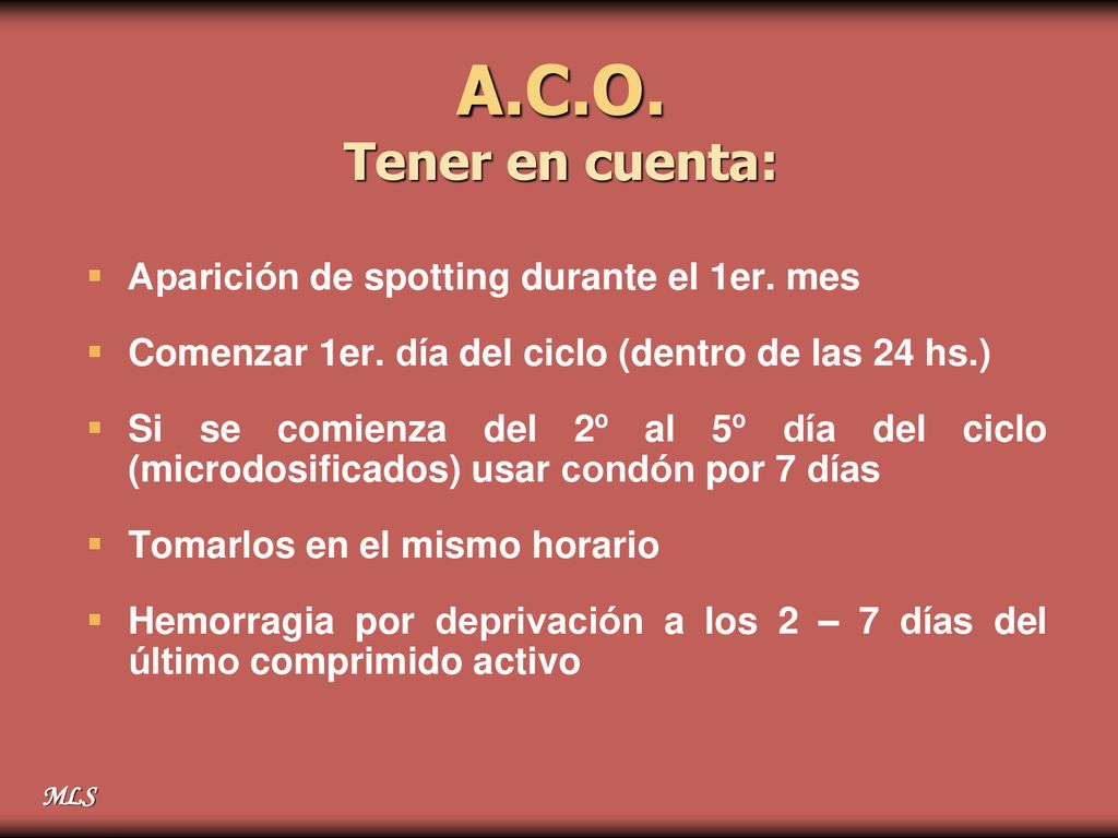 A.C.O. Tener en cuenta: Aparición de spotting durante el 1er. mes