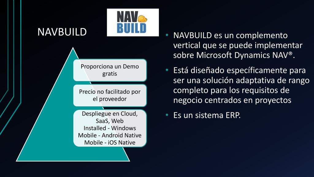 NAVBUILD NAVBUILD es un complemento vertical que se puede implementar sobre Microsoft Dynamics NAV®.