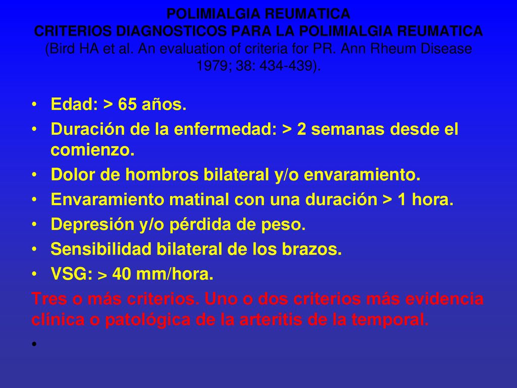Duración de la enfermedad: > 2 semanas desde el comienzo.