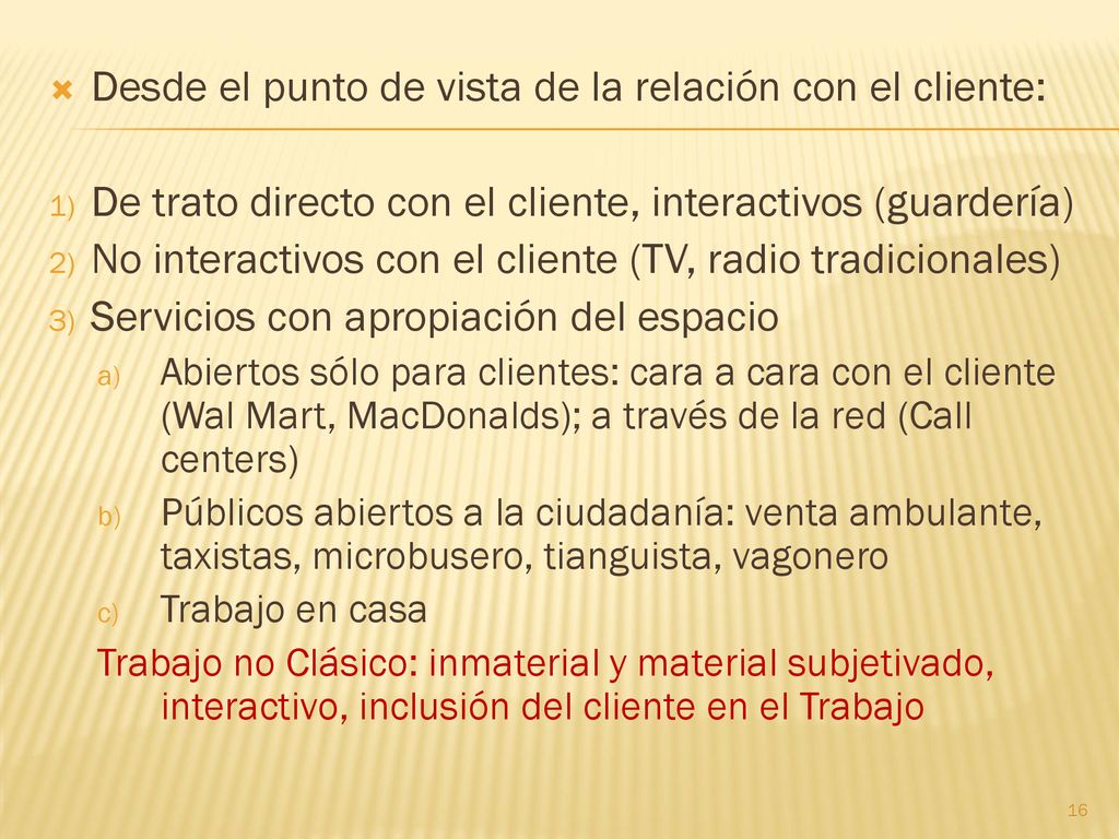 Desde el punto de vista de la relación con el cliente: