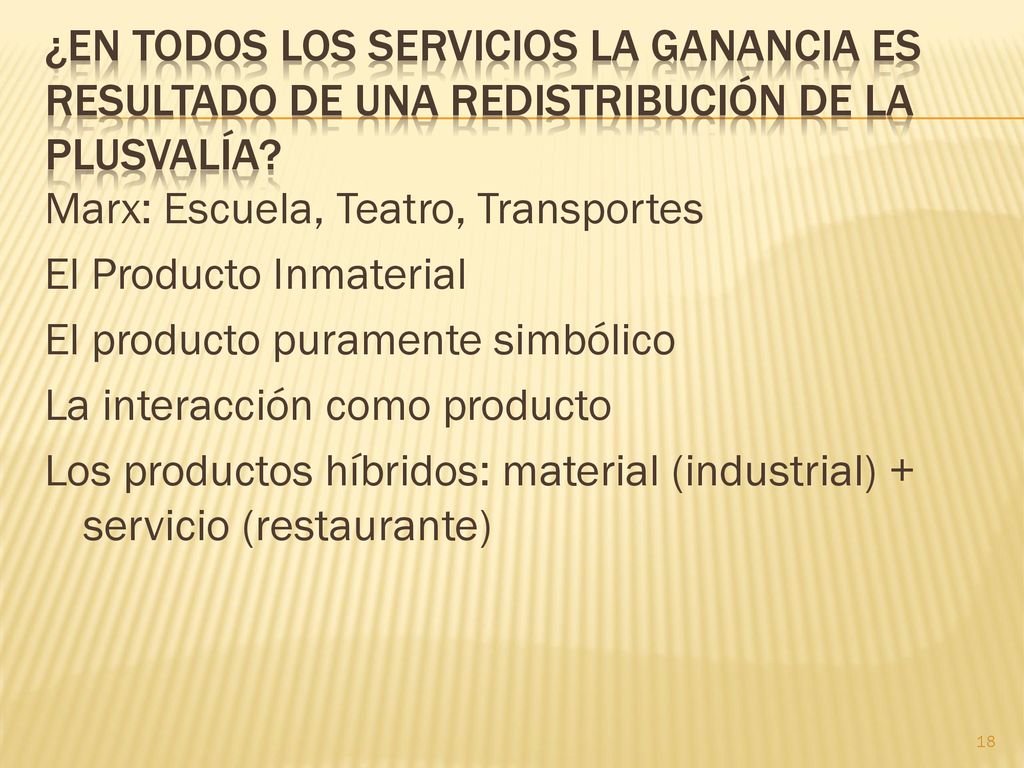 ¿En Todos los Servicios la ganancia es resultado de una redistribución de la plusvalía
