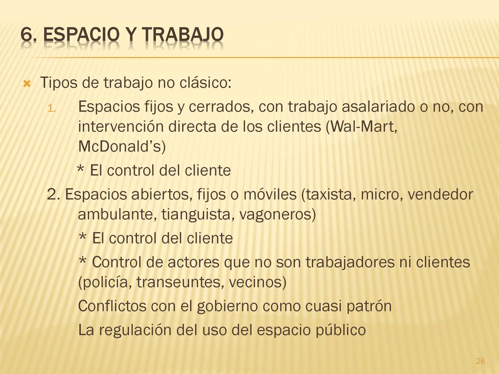 6. Espacio y Trabajo Tipos de trabajo no clásico:
