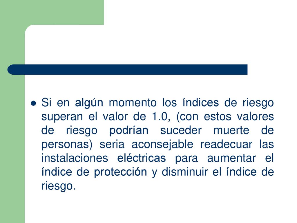 Si en algún momento los índices de riesgo superan el valor de 1