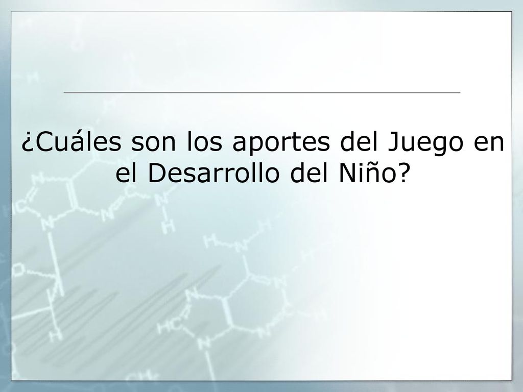 ¿Cuáles son los aportes del Juego en el Desarrollo del Niño