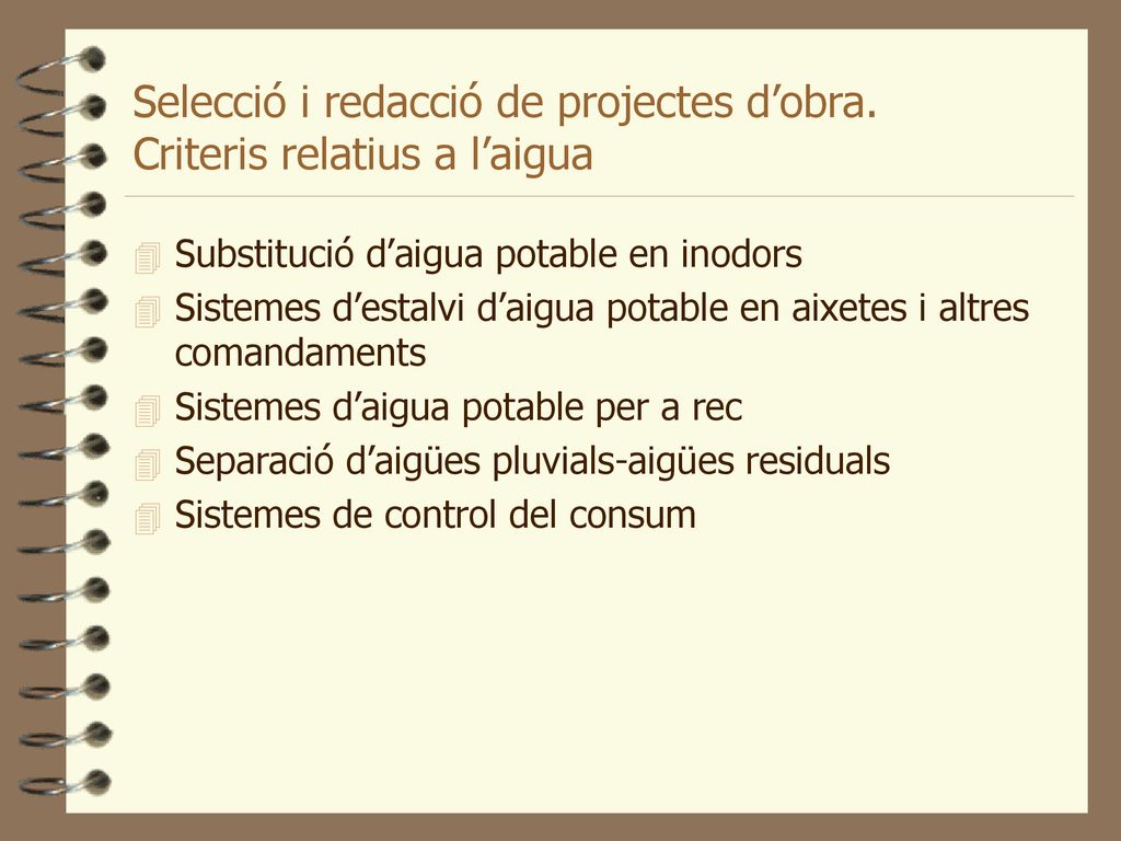 Selecció i redacció de projectes d’obra. Criteris relatius a l’aigua