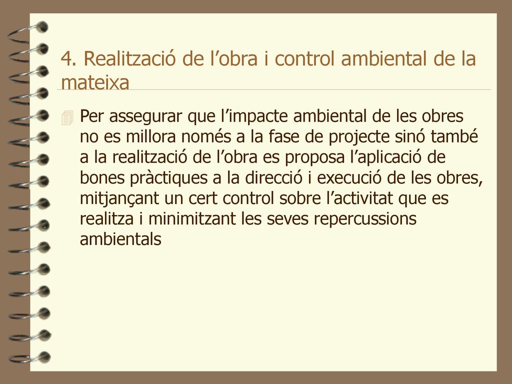 4. Realització de l’obra i control ambiental de la mateixa
